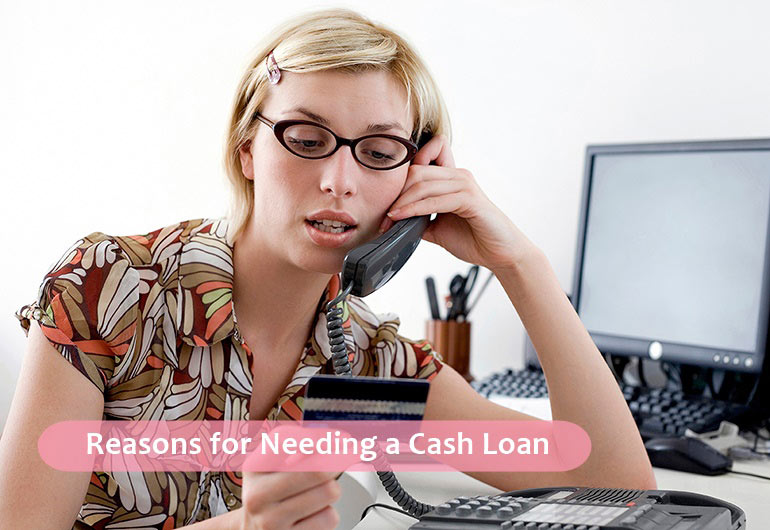 reason for needing a cash loan